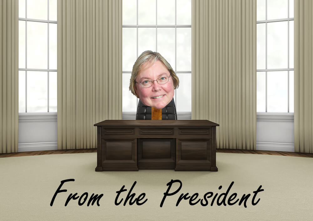 Picture of Kathie behind a desk and the words 'From the President'